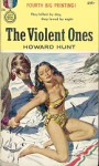 The Violent Ones - Howard Hunt