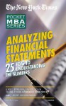 Analyzing Financial Statements: The New York Times Pocket MBA Series - Eric Press