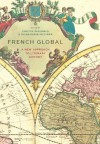 French Global: A New Approach to Literary History - Christie McDonald