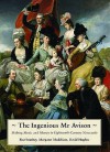 The Ingenious Mr. Avison: Making Music And Money In Eighteenth Century Newcastle - Roz Southey, David Hughes, Margaret Maddison