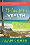 Relax Into Wealth - Alan Cohen