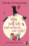 Was will ich und wenn ja, wie viele? - Felicitas Pommerening