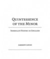 Quintessence of the Minor: Symbolist Poetry in English - Garrett Caples
