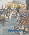 The Battle of Long Island (Triangle Histories Of The Revolutionary War: Battles) - Scott Ingram