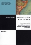 Globaliseringens kulturer: den postkoloniala paradoxen, rasismen och det mångkulturella samhället - Catharina Eriksson, Maria Eriksson Baaz, Håkan Thörn