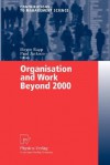 Organisation and Work Beyond 2000 - Matthias J. Steinhart, Paul Jackson, Matthias J. Steinhart