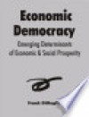 Economic Democracy: Emerging Determinants of Economic Social Prosperity - Frank