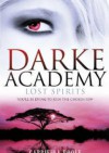 Darke Academy. Lost Spirits - Gabriella Poole