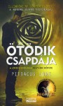 Ötödik csapdája (Lorieni krónikák #4) - Pittacus Lore, Havadi Krisztina, Tóth Gábor, Illés Róbert