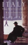 Italy: The Unfinished Revolution - Matt Frei