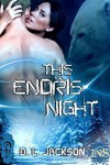 This Endris Night - D.L. Jackson