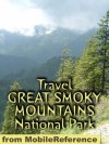 Travel Great Smoky Mountains National Park 2012 - Illustrated Guide & Maps. (Mobi Travel) - MobileReference