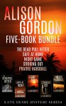 Alison Gordon Five-Book Bundle: The Dead Pull Hitter, Safe at Home, Night Game, Striking Out, and Prairie Hardball (Kate Henry) - Alison Gordon