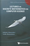 Lectures on Discrete Mathematics for Computer Science - Bakhadyr Khoussainov, Nodira Khoussainova