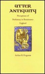 Utter Antiquity: Perceptions of Prehistory in Renaissance England - Arthur B. Ferguson