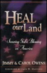 Heal Our Land: Steps to Saving Our Nation - Jimmy Owens, Carol Owens