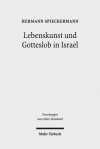 Lebenskunst Und Gotteslob in Israel: Anregungen Aus Weisheit, Psalter Und Theologie - Hermann Spieckermann