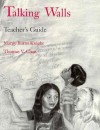 Teachers Guide, Talking Walls - Margy Burns Knight, Thomas V. Chan