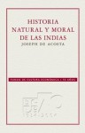 Historia natural y moral de las Indias (70 Aniversario Fce) - Joseph De Acosta