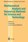 Mathematical Analysis and Numerical Methods for Science and Technology: Volume 2 Functional and Variational Methods - Robert Dautray