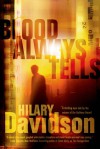 Blood Always Tells - Hilary Davidson