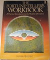 The Fortune-Teller's Workbook: A Practical Introduction to the World of Divination - Sasha Fenton