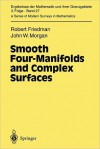 Smooth Four-Manifolds and Complex Surfaces - Robert Friedman, John W. Morgan