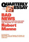 Bad News: Murdoch's "Australian" and the Shaping of the Nation - Robert Manne