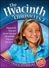 The Hyacinth Chronicles 2, A 2 In 1 Book - Patty Froese, Kim Justinen