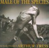 Male of the Species: Four Decades of Photography by Arthur Tress - Arthur Tress