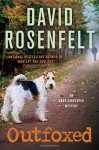 Outfoxed: An Andy Carpenter Mystery (An Andy Carpenter Novel) - David Rosenfelt