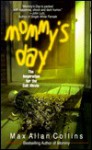 Mommy's Day - Max Allan Collins