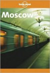 Moscow - Lonely Planet, Ryan Ver Berkmoes, Mara Vorhees