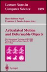 Articulated Motion and Deformable Objects: First International Workshop, Amdo 2000 Palma de Mallorca, Spain, September 7-9, 2000 Proceedings - H.H. Nagel