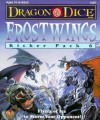 Frostwings: Kicker Pack 6 (Dragon Dice Kicker Pack , No 6) - Bill Olmesdahl, Dori Hein