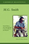 Caribbean Reasonings - M.G. Smith: Social Theory and Anthropology in the Caribbean and Beyond - University Of The West Indies