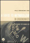 Guide to Methodology in Ergonomics: Designing for Human Use - Neville A. Stanton, Mark Young