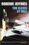 Too Clever by Half - Roderic Jeffries