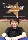 The Chandler Riggs Handbook - Everything You Need to Know about Chandler Riggs - Emily Smith