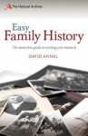 Easy Family History: The Beginner's Guide to Starting Your Research - David Annal