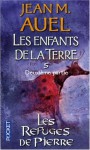 Les refuges de pierre, volume 2 (Les enfants de la Terre, #5 part 2/2) - Jean M. Auel, Jacques Martinache