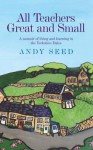 All Teachers Great and Small - Andy Seed