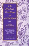 The Mystical Teachings of Al-Shadhili (Suny Series in Islam) (Suny Series, Islam) - Ibrahim M. Abu-Rabi