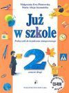 Już w szkole. Podręcznik do kształcenia zintegrowanego w klasie 2. Semestr 2 + płyta CD-ROM - Ewa Piotrowska Małgorzata