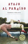 Atajo al paraiso - Teresa Solana