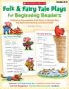 Folk & Fairy Tale Plays for Beginning Readers: 14 Easy, Read-Aloud Plays Based on Favorite Tales That Build Early Reading and Fluency Skills - Immacula A. Rhodes