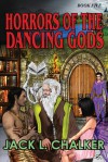 Horrors of the Dancing Gods - Jack L. Chalker