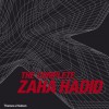 The Complete Zaha Hadid - Aaron Betsky