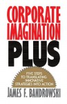 Corporate Imagination Plus - Jim Bandrowski