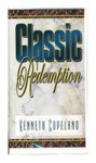 Classic Redemption by Kenneth Copeland on 4 Audio Tapes - Kenneth Copeland